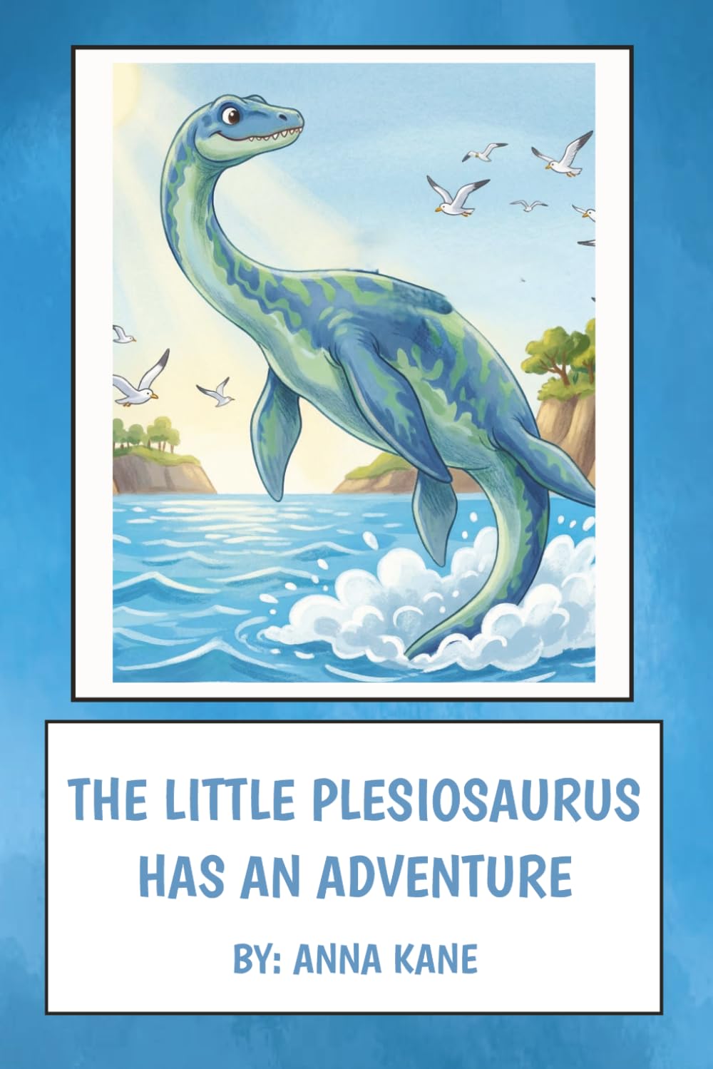 The Little Plesiosaurus Has An Adventure: 1