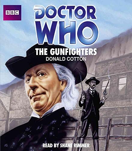 Doctor Who, the Gunfighters : Cotton, Donald, Rimmer, Shane, Full Cast ...