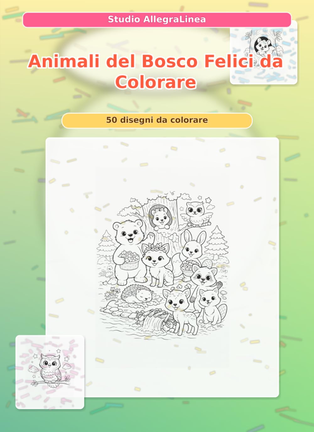 Animali del Bosco Felici da Colorare: 50 disegni da colorare