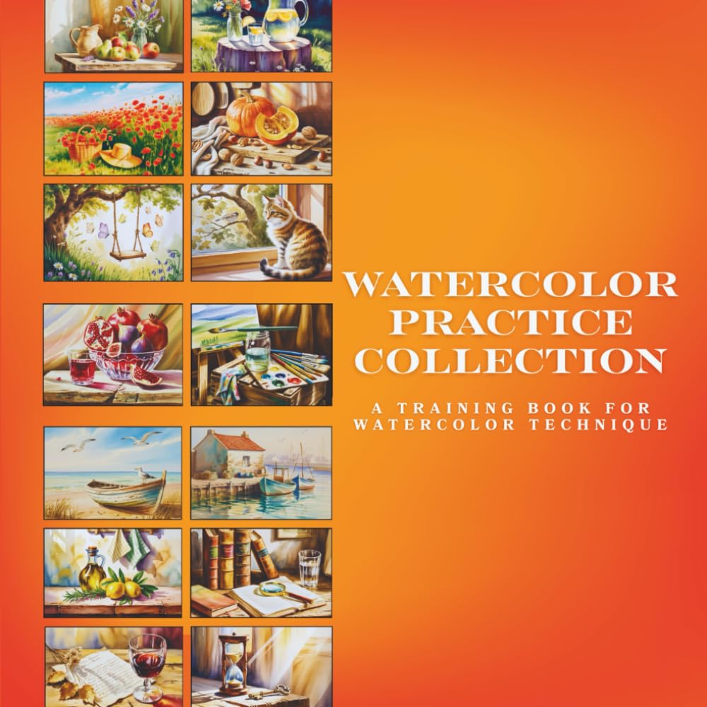 Watercolor Practice Collection: A Practical Training Book for Watercolor Techniques