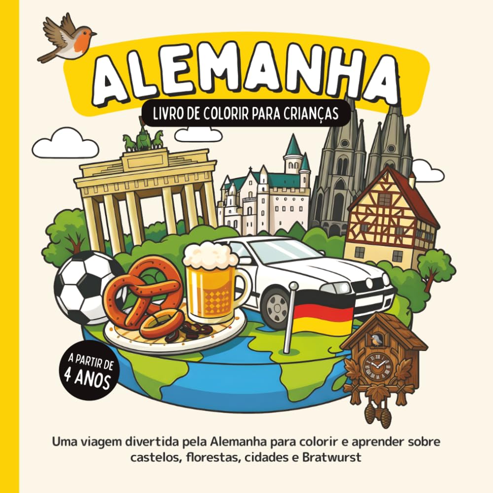 Alemanha – Livro de colorir para crianças a partir de 4 anos: Uma viagem divertida pela Alemanha para colorir e aprender sobre castelos, florestas, cidades e Bratwurst