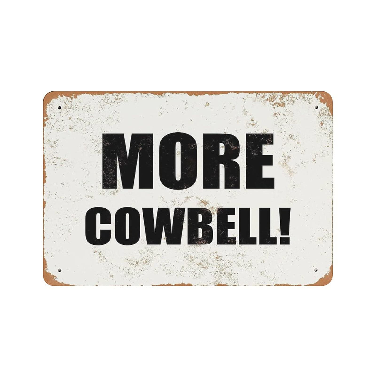 Metal Tin Sign More Cowbell Vintage Tin Poster Metal Sign Wall Decoration Country Kitchen Home Garage Decor 8"x12"