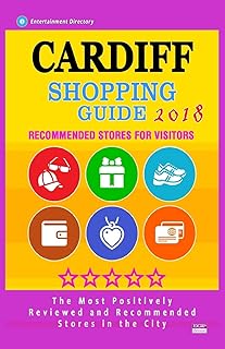 Cardiff Shopping Guide 2018: Best Rated Stores in Cardiff, England - Stores Recommended for Visitors, (Cardiff Shopping Guide 2018)