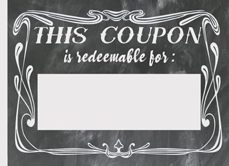 This Coupon is Redeemable for... 50 Blank DIY Vouchers Coupons for Mom, Wife, Husband, Business, Business Blank Coupons Gift Vouchers || Perfect Gift ... Christmas, Thanksgiving or Any Occasion