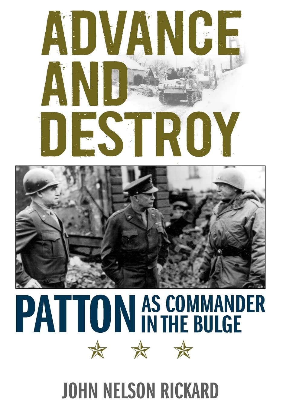 Advance and Destroy: Patton as Commander in the Bulge (American Warrior Series)