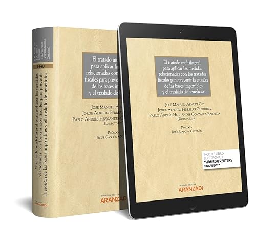 El tratado multilateral para aplicar las medidas relacionadas con los tratados fiscales para prevenir la erosión de las bases imponibles y el traslado ... (Papel + e-book) (Gran Tratado, Band 1440)