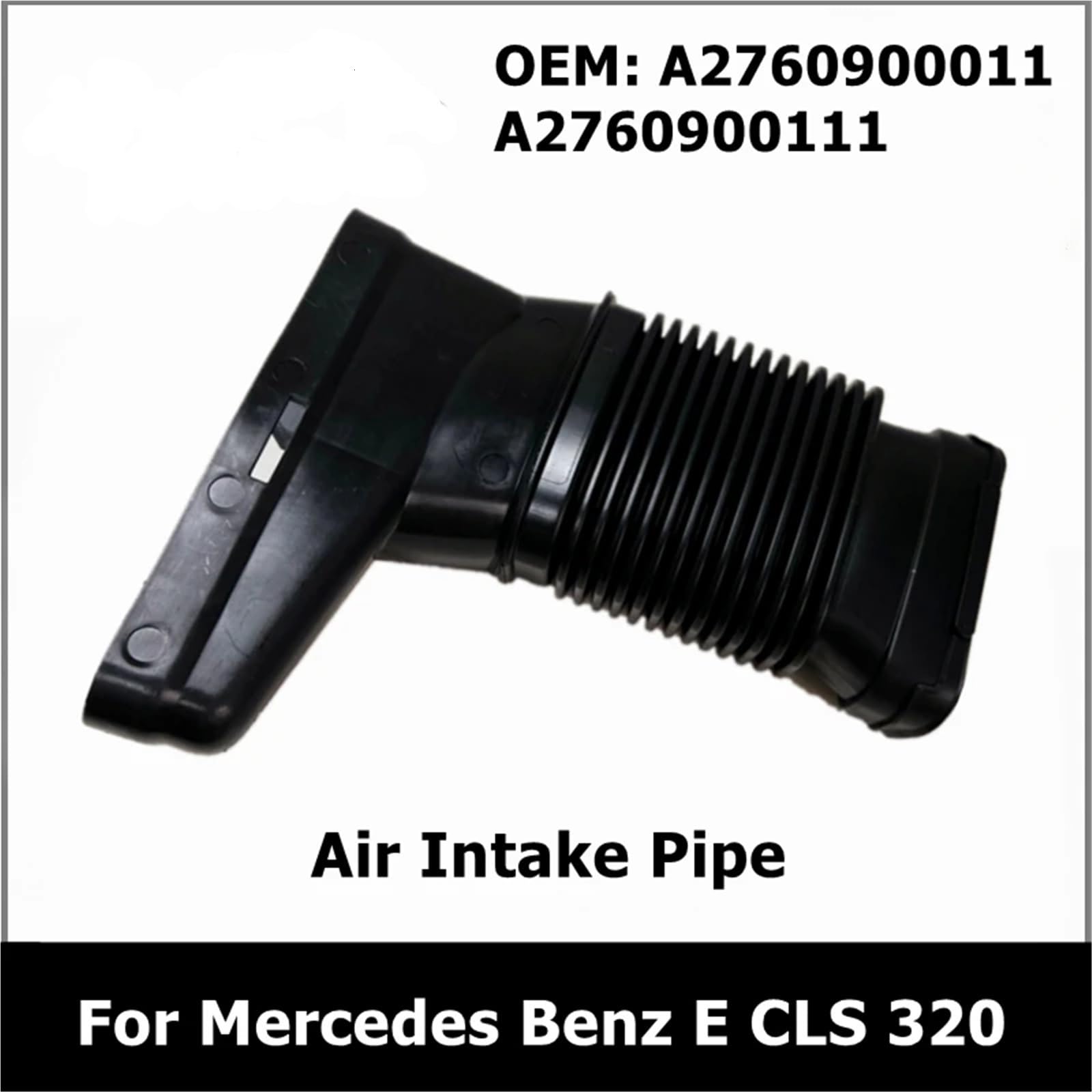A2760900011 A2760900111 Tubo di aspirazione aria per auto per Mercedes E CLS 320 350 400 alzacristalli auto(2760900011)