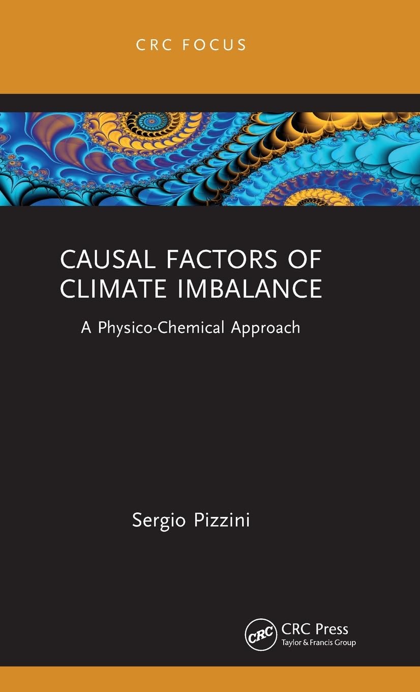 Causal Factors of Climate Imbalance : A Physico-Chemical Approach