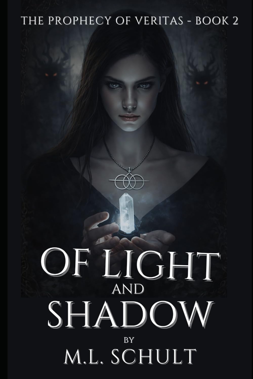 Of Light and Shadow: The Prophecy of Veritas - Book 2