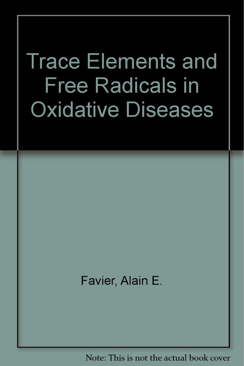 Buy Trace Elements and Free Radicals in Oxidative Diseases — BookShops.in