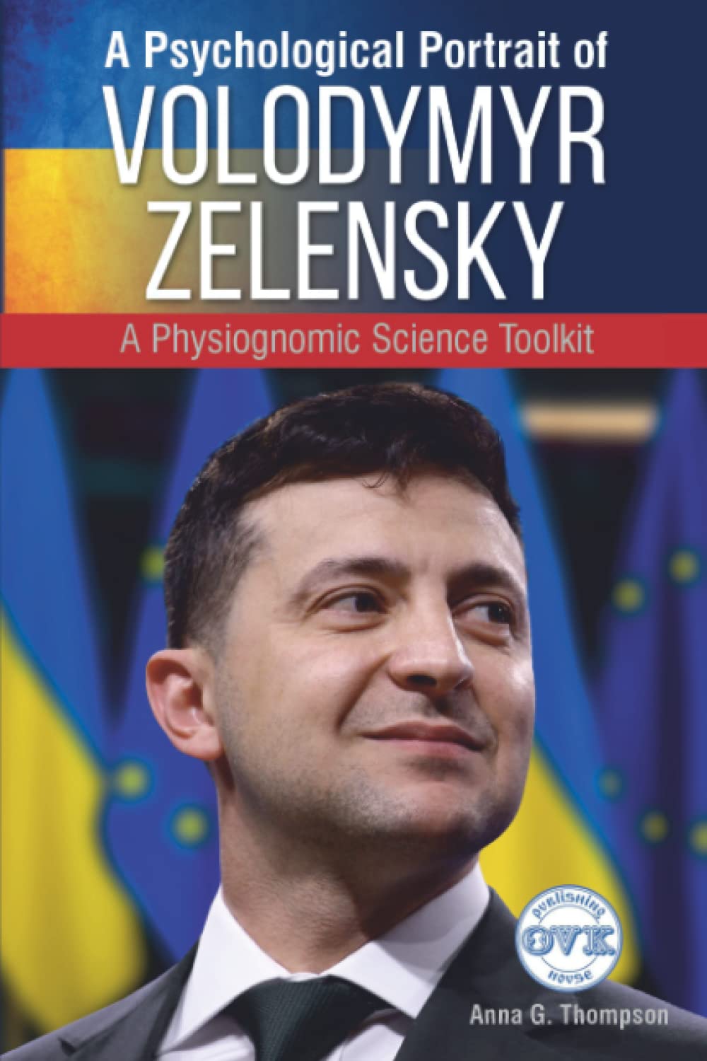 A Psychological Portrait of Volodymyr Zelensky: A Physiognomic Science Toolkit