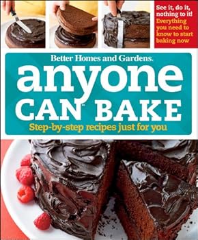 Hardcover-spiral Anyone Can Bake: Step-By-Step Recipes Just for You (Better Homes and Gardens Cooking) Book