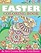 Easter Coloring Book: An Adult Coloring Book of Easter Designs (Easter Books)