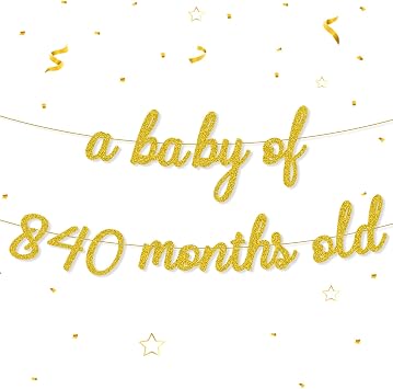 UgyDuky Pre-strung a Baby of 840 Months Old Birthday Banner - No DIY - Gold Glitter Funny Party Banner for Men & Women - Pre-Strung on 10 ft Strands - Birthday Party Decorations