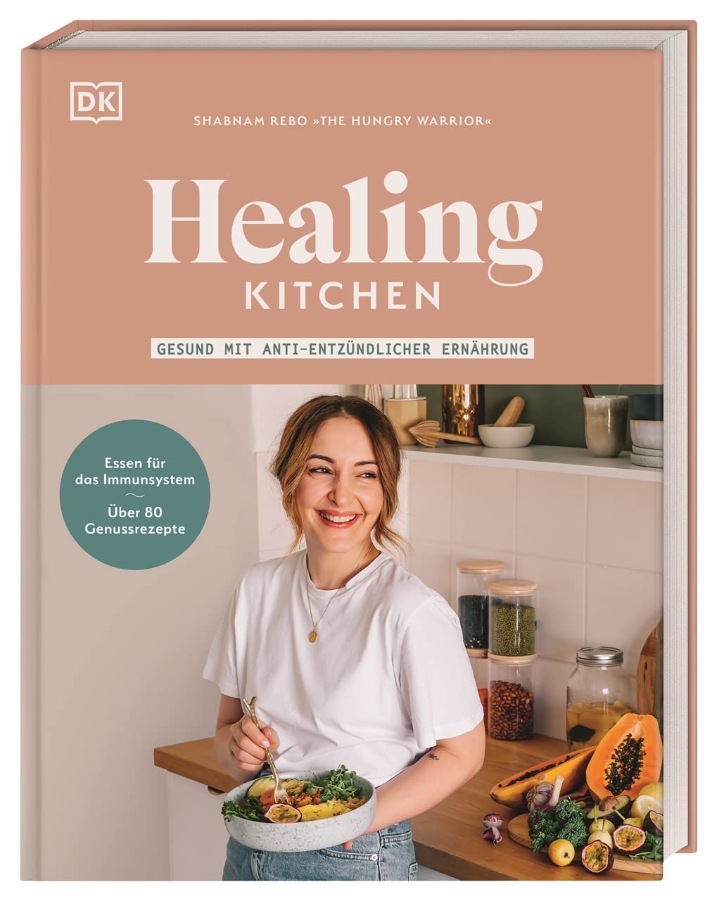 Healing Kitchen - gesund mit anti-entzündlicher Ernährung: Essen für das Immunsystem mit über 80 Genussrezepten