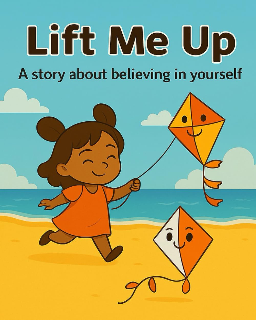 Lift Me Up: “A Story About Believing in Yourself”