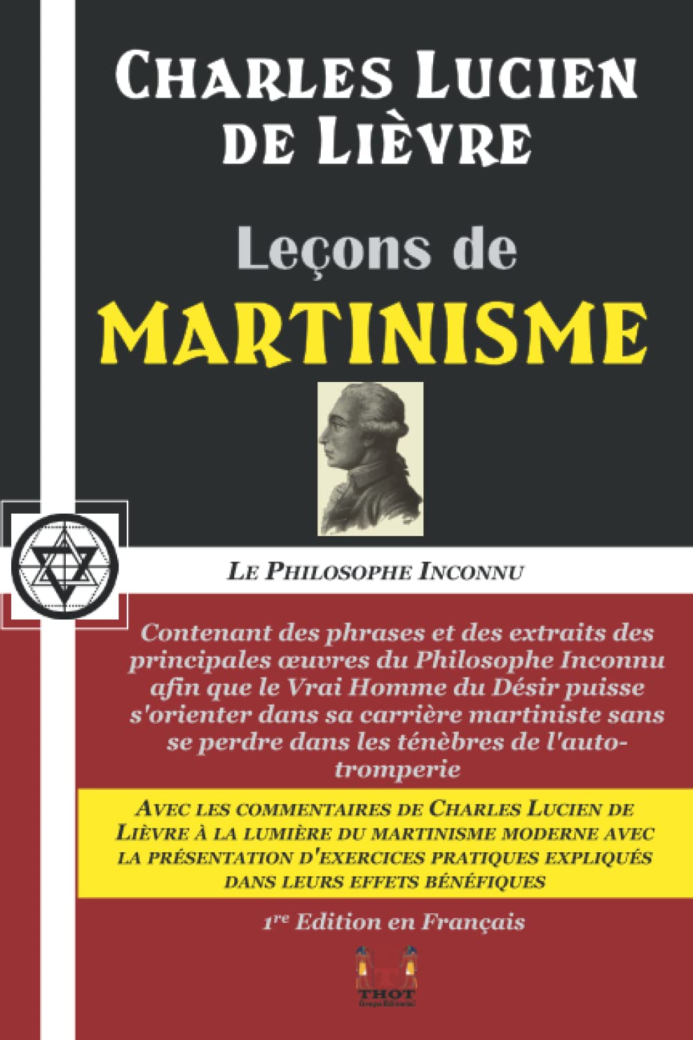Leçons de Martinisme: Com Exercícios Testados e Comprovados em seus Efeitos (French Edition)