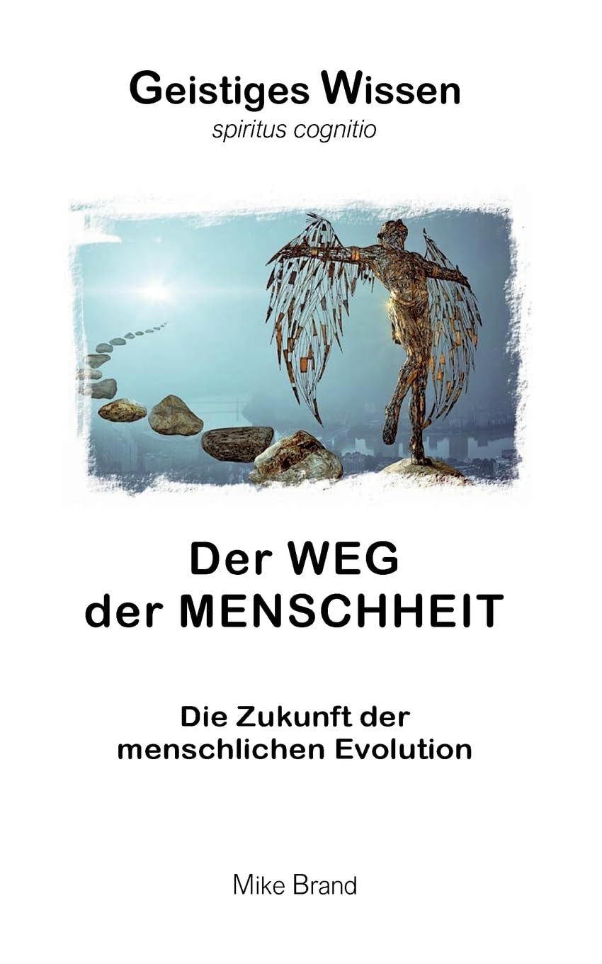 Der Weg der Menschheit: Die Zukunft der menschlichen Evolution