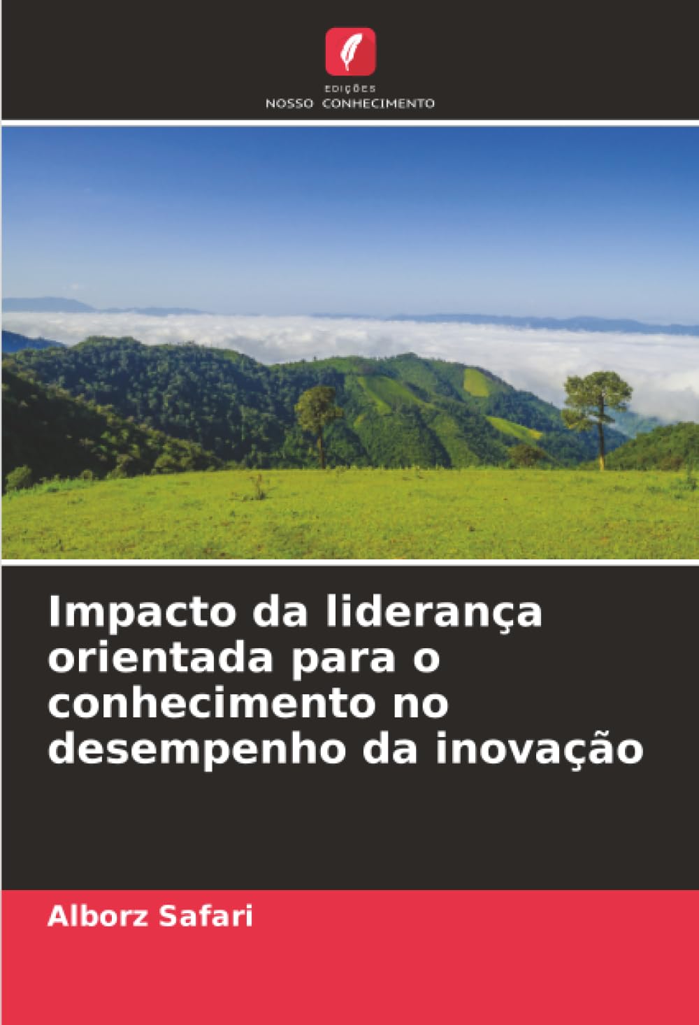 Impacto da liderança orientada para o conhecimento no desempenho da inovação