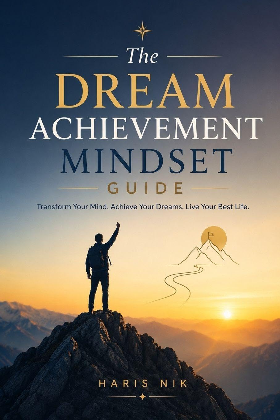 The Dream Achievement Mindset Guide