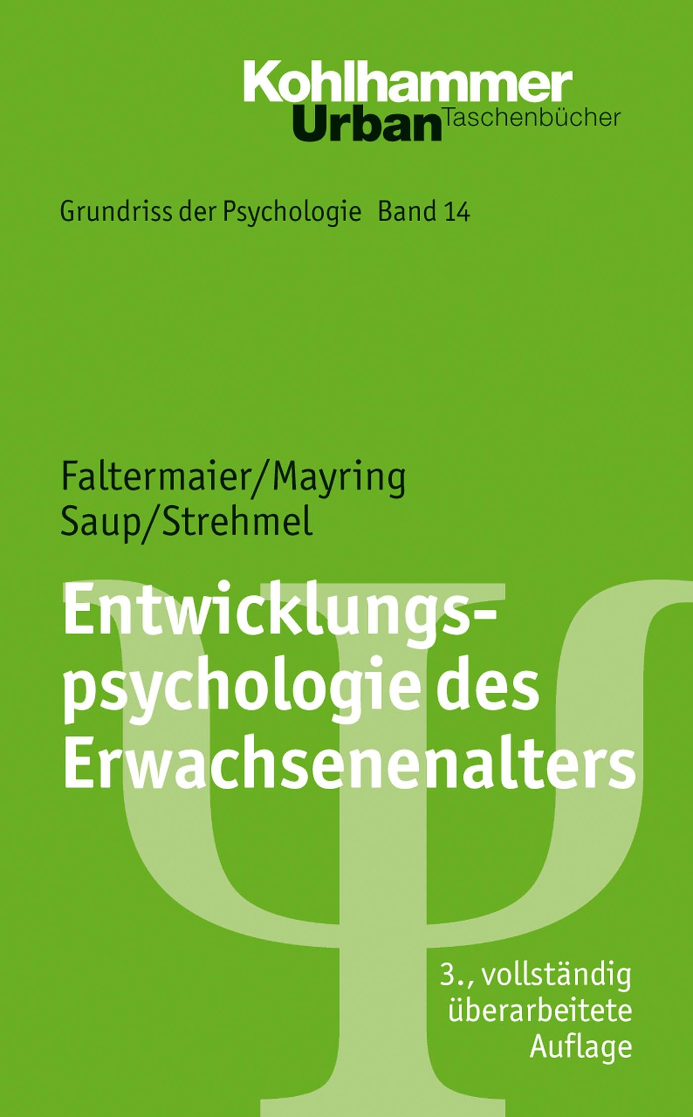 Grundriss der Psychologie: Entwicklungspsychologie des Erwachsenenalters (Grundriss der Psychologie, 14, Band 14)