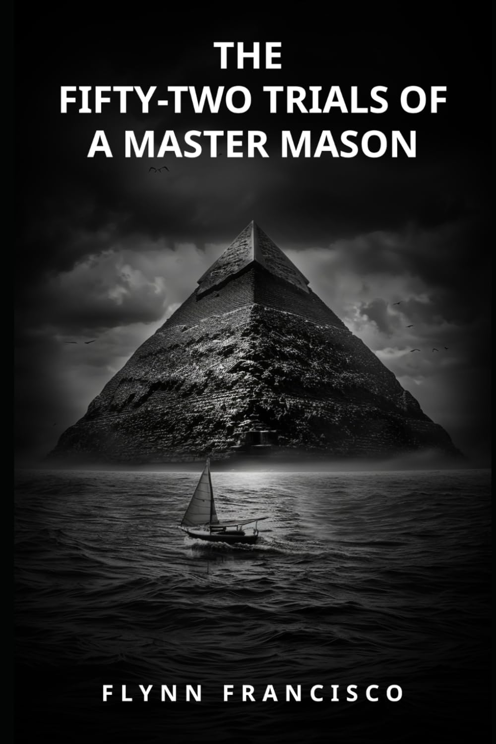 The Fifty-Two Trials of a Master Mason