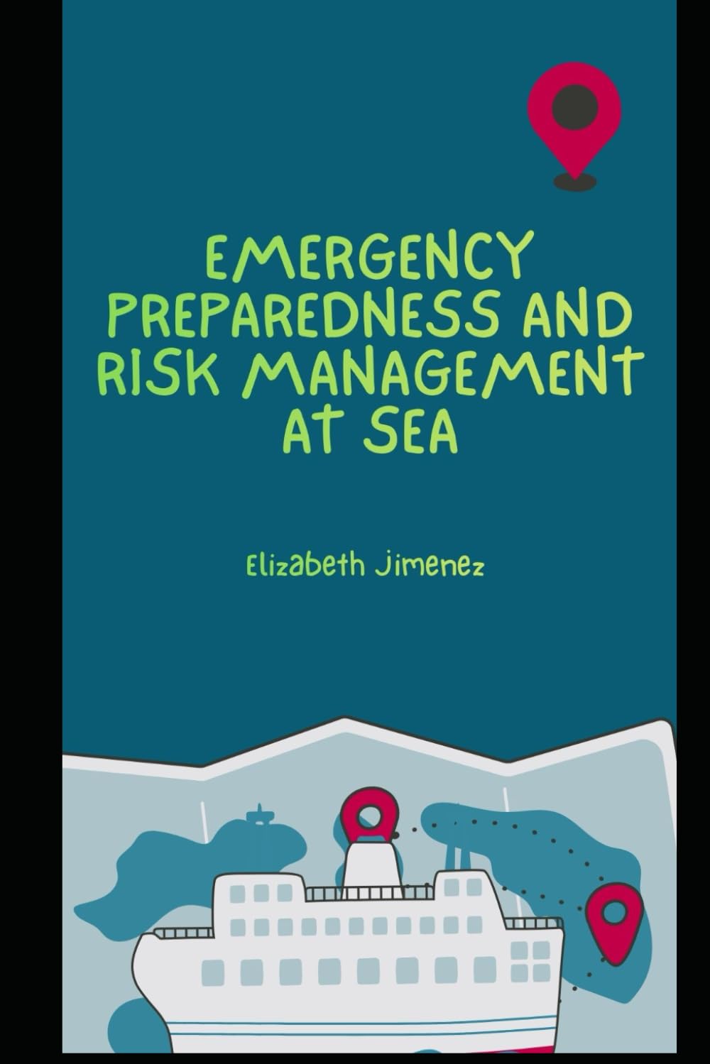 Emergency Preparedness and Risk Management at Sea