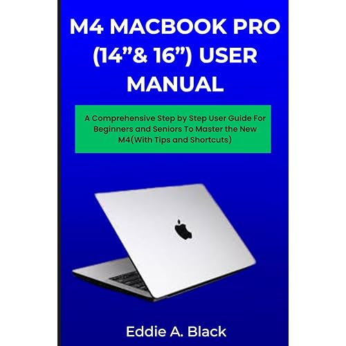 M4 MACBOOK PRO (14”& 16”) USER MANUAL: A Comprehensive Step by Step User Guide For Beginners and Seniors To Master the New M4(With Tips and Shortcuts) (Tech++)
