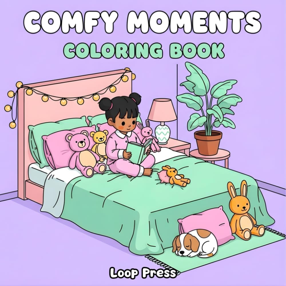 Comfy Moments Coloring Book: for Adults and Teens Featuring Cute Cozy Daily Activities and Hygge Spaces for Relaxation