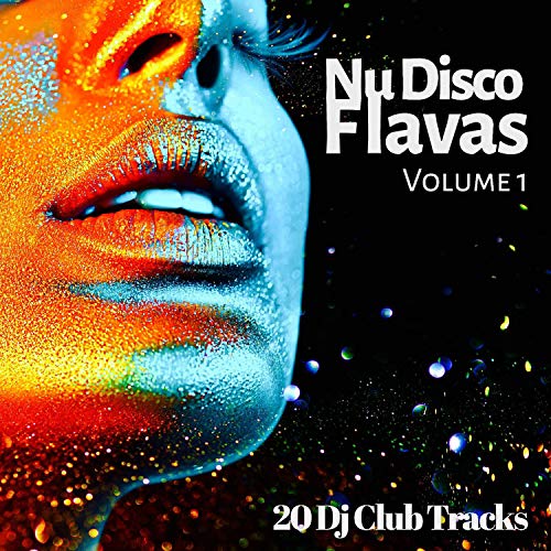 Play Nu Disco Flavas, Vol. 1 (20 DJ Club Tracks) by VARIOUS ARTISTS on ...