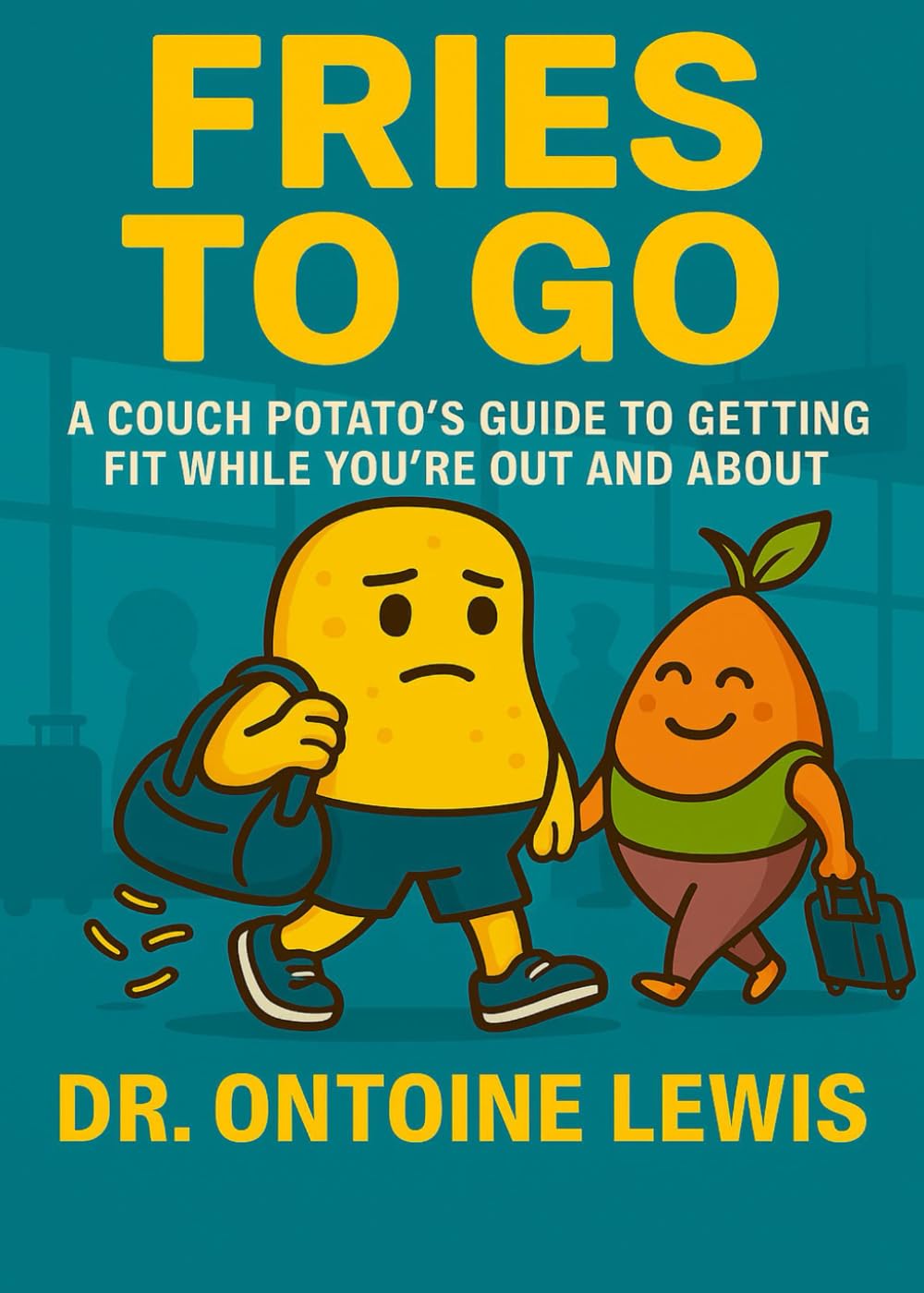 Fries to go: The Couch Potato’s On-the-Go Workout Plan