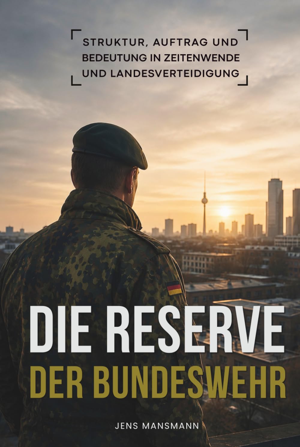 Die Reserve der Bundeswehr: Struktur, Auftrag und Bedeutung in Zeitenwende und Landesverteidigung