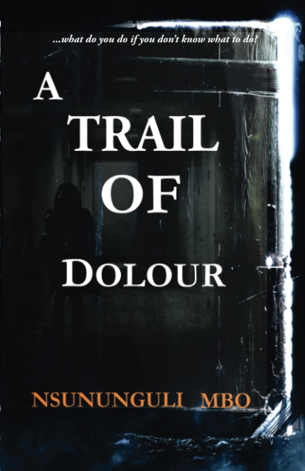 A Trail Of Dolour