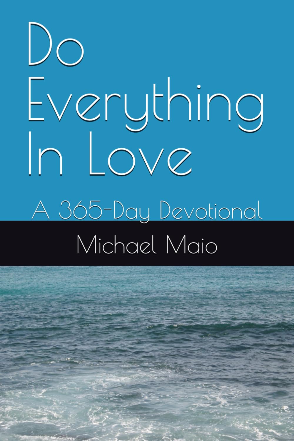 Do Everything In Love: A 365-Day Devotional