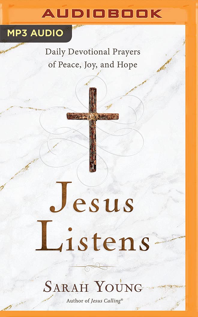 Jesus Listens Daily Devotional Prayers Of Peace Joy And Hope Young Sarah Gurley Nan Amazon Ca Books