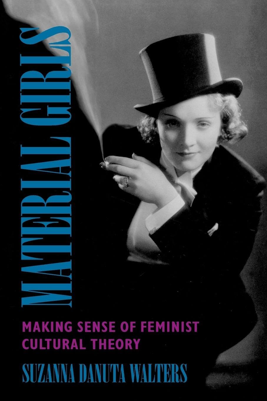 Material Girls: Making Sense of Feminist Cultural Theory