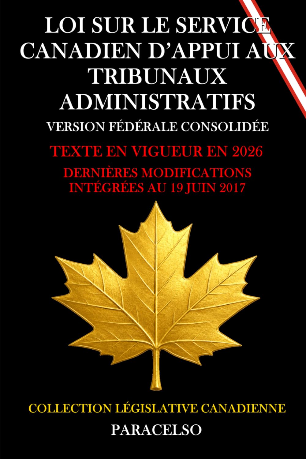 LOI SUR LE SERVICE CANADIEN D’APPUI AUX TRIBUNAUX ADMINISTRATIFS