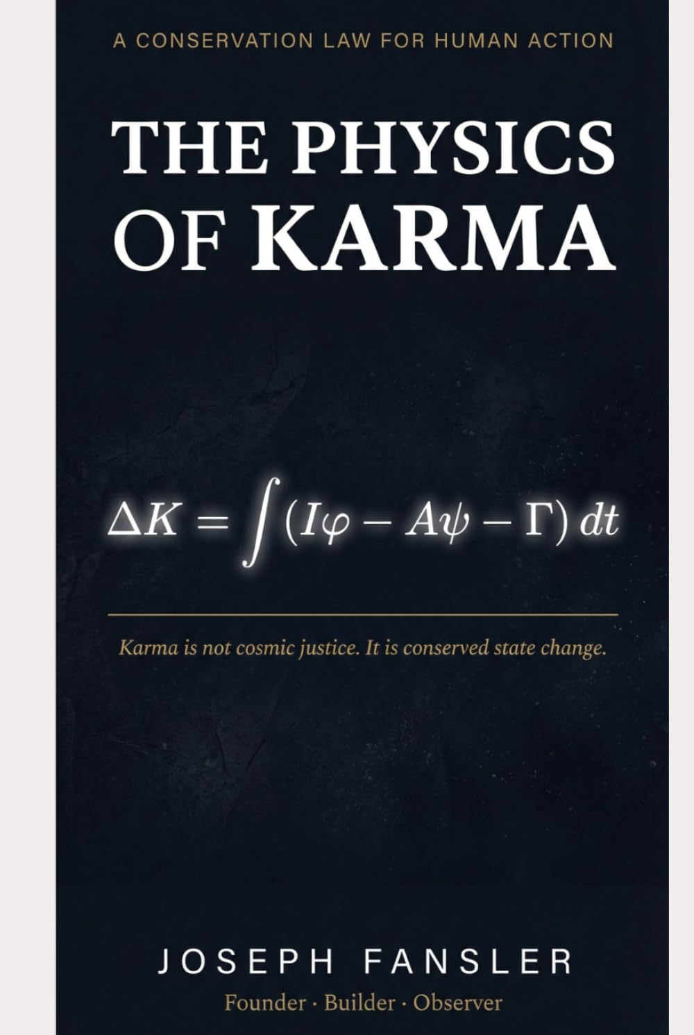 THE PHYSICS OF KARMA: A Conservation Law for Human Action