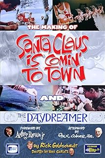 The Making of Santa Claus Is Comin' To Town and The Daydreamer