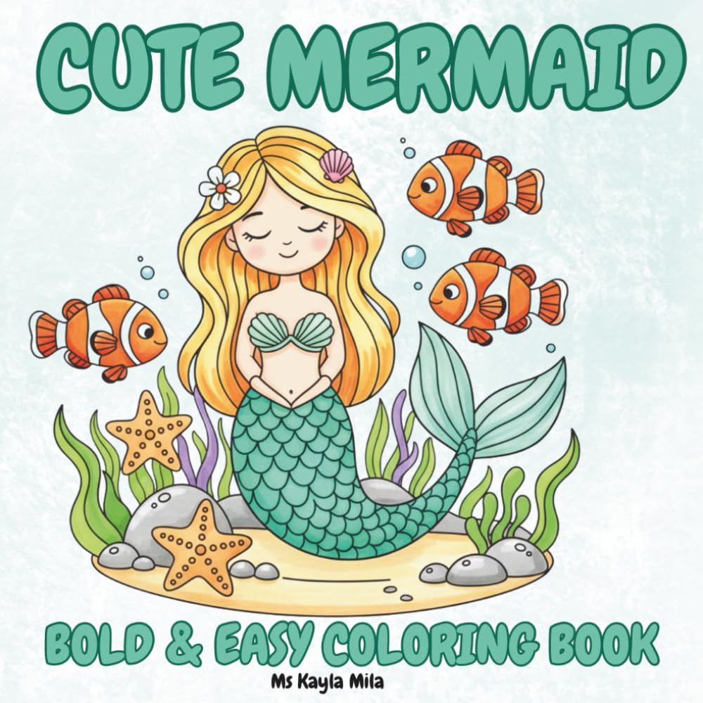Cute Mermaid: Bold and Easy Coloring Book for Kids Ages 4-8