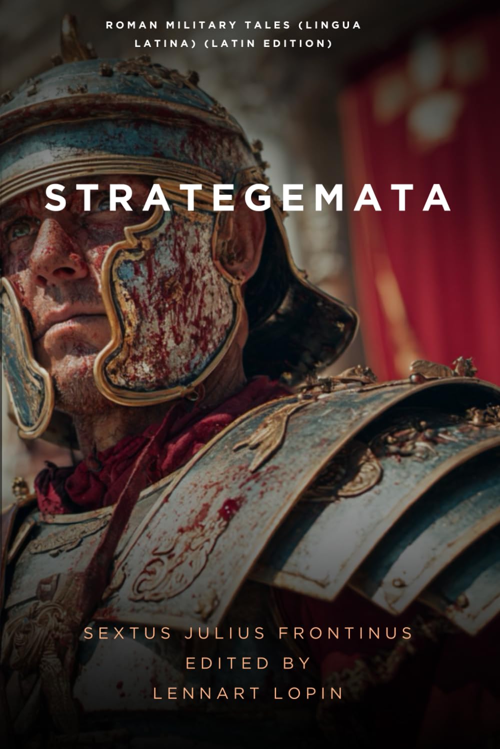 Strategemata: Roman Military Tales (Lingua Latina) (Latin Edition)      Paperback – September 5, 2025