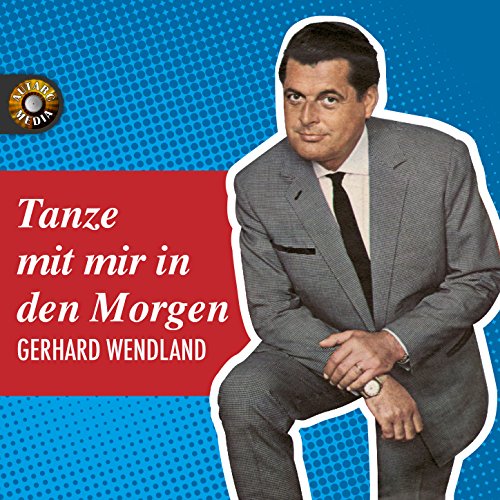 Tanze Mit Mir In Den Morgen Text Amazon Music - Gerhard WendlandのTanze mit mir in den Morgen - Amazon.co.jp