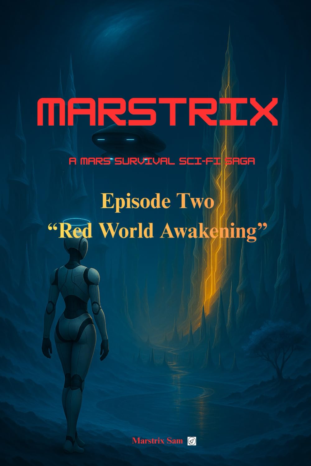 Marstrix: A Mars Survival Science Fiction Saga: Episode 2: Red World Awakening