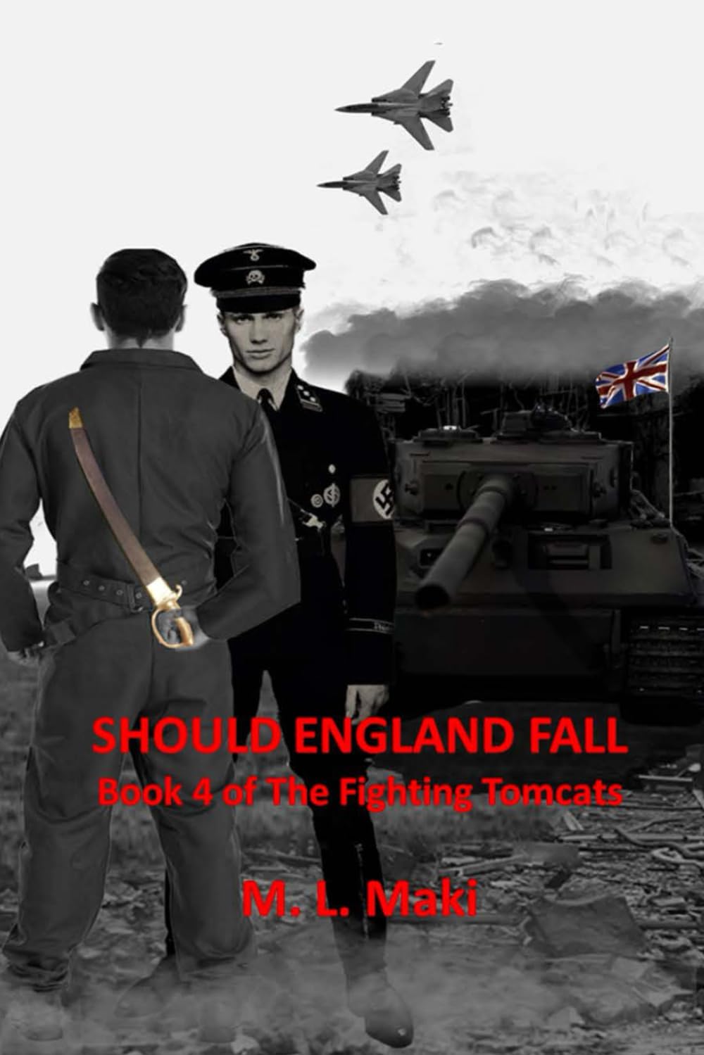 Should England Fall: The FIghting Tomcats Book 4