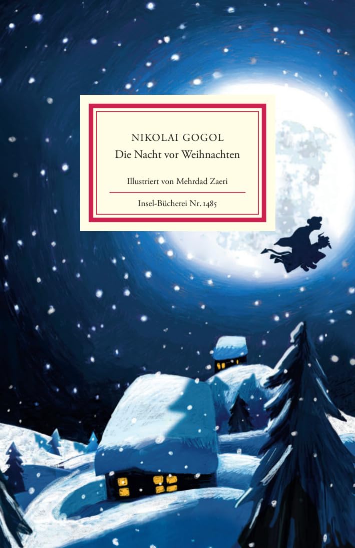 Die Nacht vor Weihnachten: Das berühmte, klassische Weihnachtsmärchen | Neu übersetzt und farbig illustriert | Das perfekte Geschenk zu Weihnachten (Insel-Bücherei)