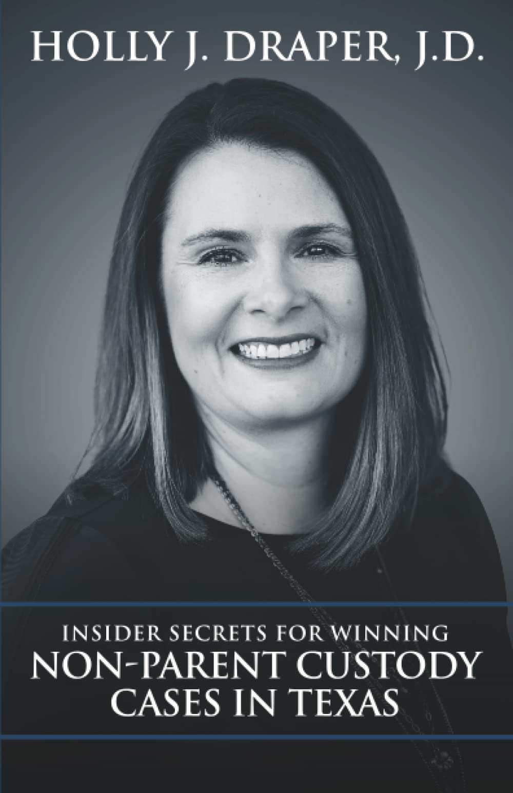 Insider Secrets for Winning NonParent Custody Cases in Texas Draper(02)