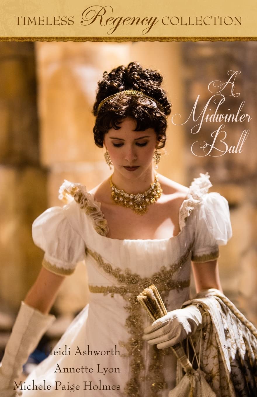 A Midwinter Ball: Volume 2 (Timeless Regency Collection)