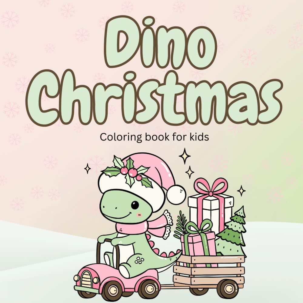 Dino Christmas: Coloring Book for Kids: Cute & Simple Christmas Dinosaur Coloring Pages for Kids Ages 4–10