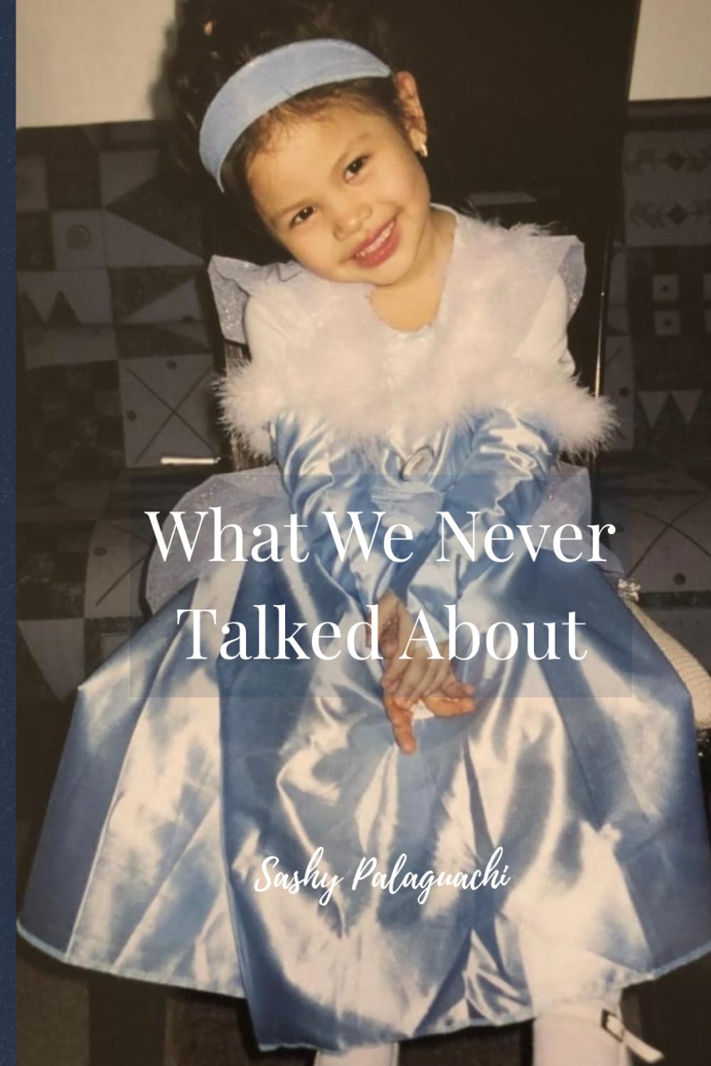 What We Never Talked About