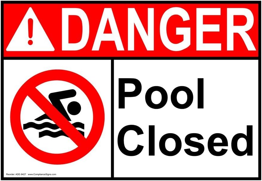 ANSI DANGER Pool Closed Sign ADE9427 Pool / Spa Closed